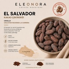 Eleonora Coffee Roasters 250gr El Salvador Organik Criollo Çiğ Kakao Çekirdeği