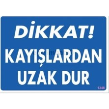KSB Store Dikkat Kayışlardan Uzak Dur Uyarı Levhası 25X35 KOD:1348