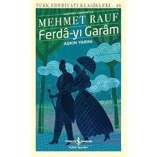 Ferda - Yı Garam Aşkın Yarını Günümüz Türkçesiyle - Mehmet Rauf