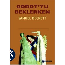 Godot’yu Beklerken - Samuel Beckett 124 Sayfa Ciltsiz Hobi Kitabı Kabalcı Yayınları