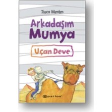 Epsilon Yayınevi Arkadaşım Mumya Uçan Deve - Tosca Menten Çocuk Öykü 2016