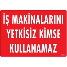 ÖNÇ - PRİME Iş Makinaları Uyarı Levhası 25X35 KOD:1325