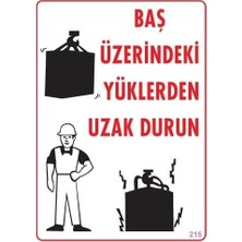 ÖNÇ - PRİME Yükleme Alanı Uyarı Levhası 25X35 No: 215