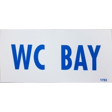 ÖNÇ - PRİME Wc Bay Uyarı Levhası 12,5X25 Kod: Dek 1783