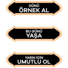 Buççin Online Mağaza  Dünü Örnek Al Bugünü Yaşa Yarın Için Umutlu Ol Duvar Süsü Dekoratif Ahşap Duvar Süsü Ahşap Siyah