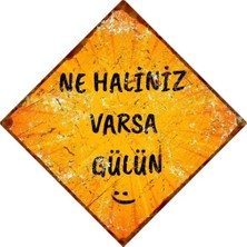 Buççin Online Mağaza  Ne Haliniz Varsa Gülün – Komik Sözlü Metal Tabela – Retro Alüminyum Duvar Süsü Metal Turuncu