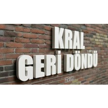 Buççin Online Mağaza  Dekoratif Duvar Yazısı - "kral Geri Döndü" - 25 cm Modern Tasarım Plastik Beyaz