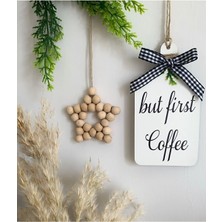 Buççin Online Mağaza  Kahve Köşesi Süsü Iskandinav Tarzı Mutfak Dolap  & Ahşap Yıldız 2'li Set But First Coffee Ahşap Beya