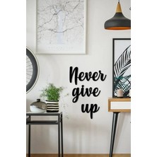 Buççin Online Mağaza  Siyah Ahşap Never Give Up Duvar Yazısı Dekoru Salon Oturma Odası Yatak Odası Için 55X45 cm Tablo Ahş
