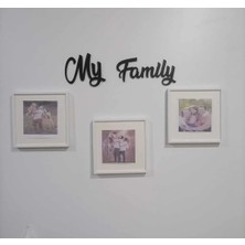 Buççin Online Mağaza  My Family Siyah Ahşap Yazı Ahşap Siyah