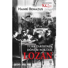 Aknca Türk Tarihinin Dönüm Noktası Lozan