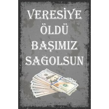 Buççin Online Mağaza  Ahşap Veresiye Öldü Başımız Sağolsun Duvar Poster Ahşap Çok Renkli