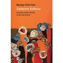 Aknca Zamanın Kokusu-Bulunma Sanatı Üzerine Felsefi Bir Deneme