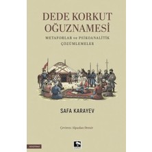 Aknca Dede Korkut Oğuznamesi Metaforlar ve Psikoanalitik Çözümlemeler
