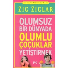 Aknca Olumsuz Bir Dünyada Olumlu Çocuklar Yetiştirmek