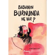 Aknca Babamın Burnunda Ne Var?