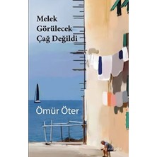 Aknca Melek Görülecek Çağ Değildi
