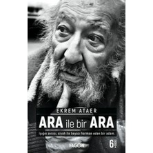 Aknca Ara Ile Bir Ara - Işığın Avcısı Siyah Ile Beyazı Harman Eden Bir Adam
