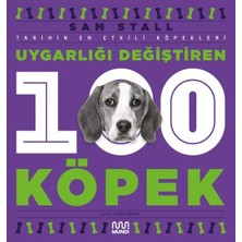Aknca Uygarlığı Değiştiren 100 Köpek