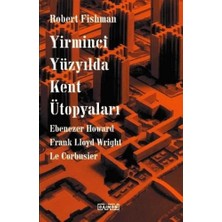 Aknca Yirminci Yüzyılda Kent Ütopyaları