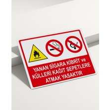 Real Reklamdayız Yanan Sigara Kibrit ve Külleri Kağıt Sepetlere Atmak Yasaktır Isg Uyarı Levhası