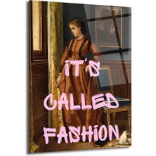 GLAZELLA It's Called Fashion Klasik ve Modern Sanat Harmanı Cam Tablo