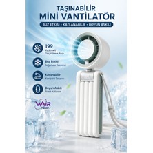 Wair Teknoloji Taşınabilir Mini Vantilatör Soğutuculu 199 Kademeli 2000 Mah Şarjlı Katlanabilir Boyun Askılı Masaüstü Fan
