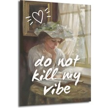 GLAZELLA Do Not Kill My Vibe Temalı Sanatsal Cam Tablo