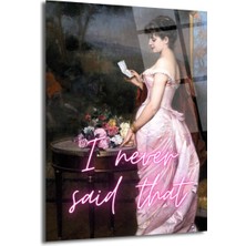 GLAZELLA “ı Never Said That” Neon Yazılı Klasik Sanat Cam Tablo