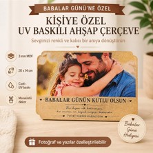 Kişiye Özel Uv Baskılı Ahşap Fotoğraf Çerçevesi 20X14 cm Fotoğraf ve Yazı Özelleştirilebilir Mdf Masaüstü Dekor Babalar Günü