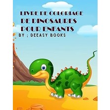 Hace Bazaar Livre De Coloriage De Dinosaures Pour Enfants: Incroyable Livre De Coloriage De Dinosaures Pour Enfa