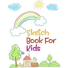 Hace Bazaar Independently Published Sketch Book For Kids: Blank Drawing Book For Kids, 120 Pages, 8.5X11INCHES: