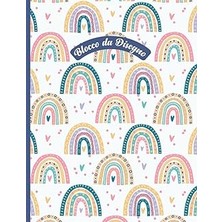 Hace Bazaar Quaderno Da Disegno Per Bambini: Arcobaleno. Un Album Da Disegno Per Bambini Per Scrivere, Disegnare