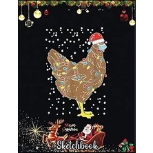 Hace Bazaar Christmas Sketch Book: Chicken Santa Hat Face Christmas Quarantine Xmas Gift, 120 Pages Help You Des
