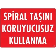 Colezium Taşını Koruyucusuz Kullanma Uyarı Levhası 25X35 KOD:252