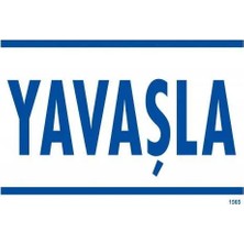 Colezium Yaşla Uyarı Levhası 25X35 KOD:1565