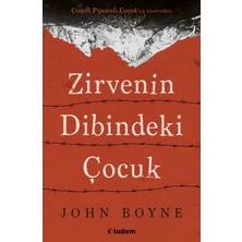 Tudem Zirvenin Dibindeki Çocuk - John Boyne 9 - 12 Yaş İçin Masal & Öykü Kitabı