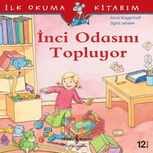 İş Bankası Kültür Yayınları İlk Okuma Kitabım İnci Odasını Topluyor - Anna Wagenhoff Masal & Öykü 2017 Sayfa Türkçe