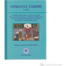 Osmanlı Tarihi 1. Cilt - İsmail Hakkı Uzunçarşılı