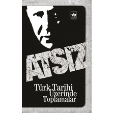 Aknca Türk Tarihi Üzerinde Toplamalar