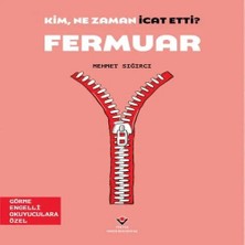 Aknca Kim, Ne Zaman Icat Etti? Fermuar