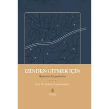 Aknca Izinden Gitmek Için - Hadisleriyle Peygamberimiz