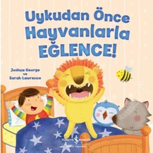 Aknca Uykudan Önce Hayvanlarla Eğlence!
