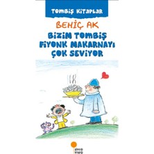 Aknca Bizim Tombiş Fiyonk Makarnayı Çok Seviyor