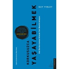 Aknca Korkusuzca Yaşayabilmek