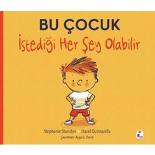 Aknca Bu Çocuk Istediği Her Şey Olabilir