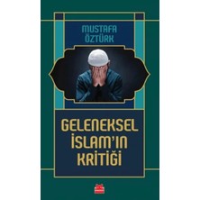 Aknca Geleneksel Islam’ın Kritiği