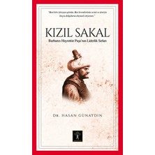 Aknca Kızıl Sakal Barbaros Hayrettin Paşa'nın Liderlik Sırları