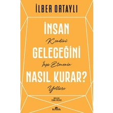 Aknca Insan Geleceğini Nasıl Kurar?