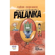 Cezve Çocuk Palanka - Dünyanın Son İnsanları 2 Tuğba Coşkuner 9 - 12 Yaş İçin Eğlenceli Öykü